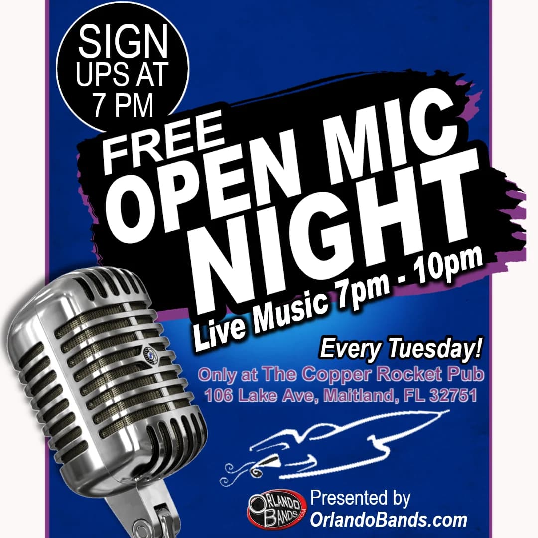 Free Open Mic Night every Tuesday at the Copper Rocket Pub, presented by OrlandoBands.com. Sign ups at 7 PM, live music 7pm to 10pm